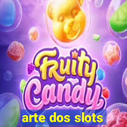 arte dos slots